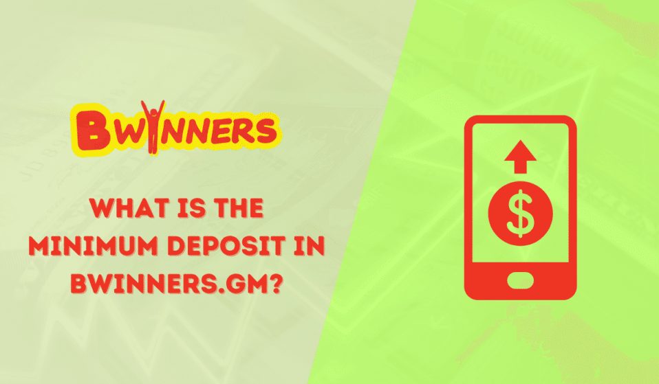 What is the minimum deposit in Bwinners.gm?