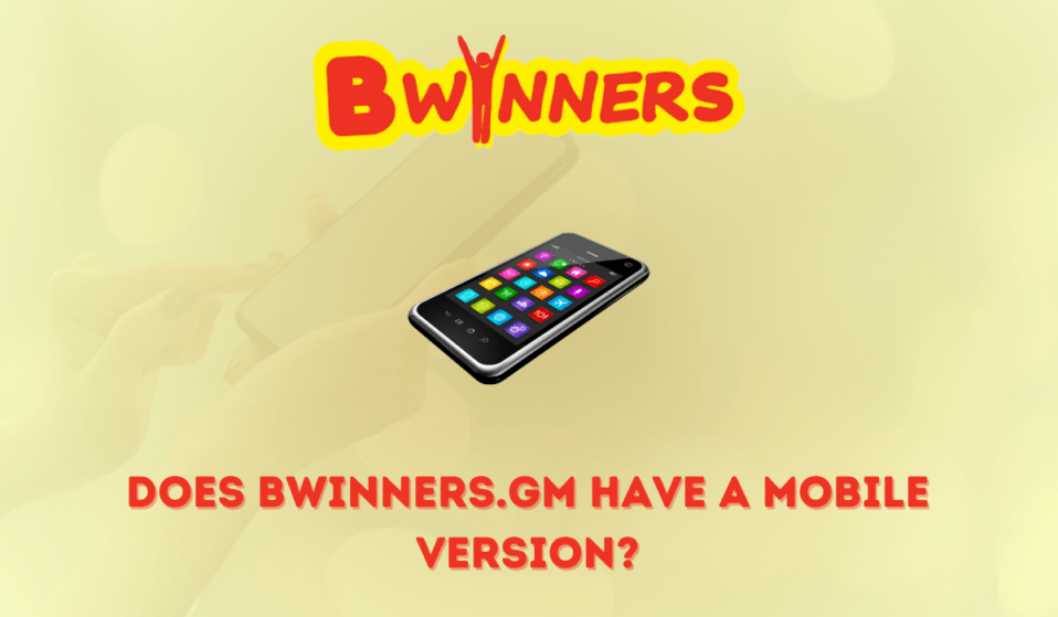 Does Bwinners.gm have a mobile version?
