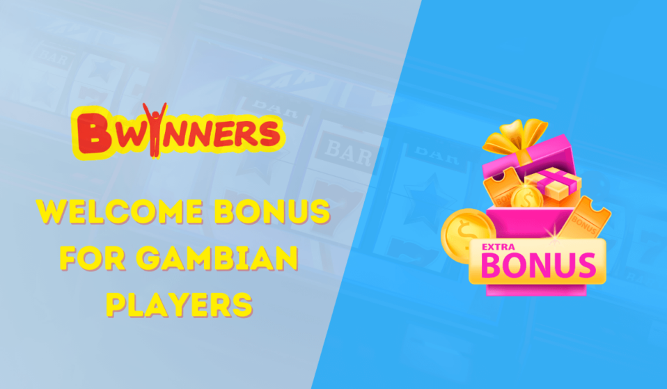 Bwinners.gm welcome bonus for Gambian players