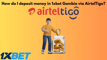 How do I deposit money in 1xbet Gambia via AirtelTigo?
