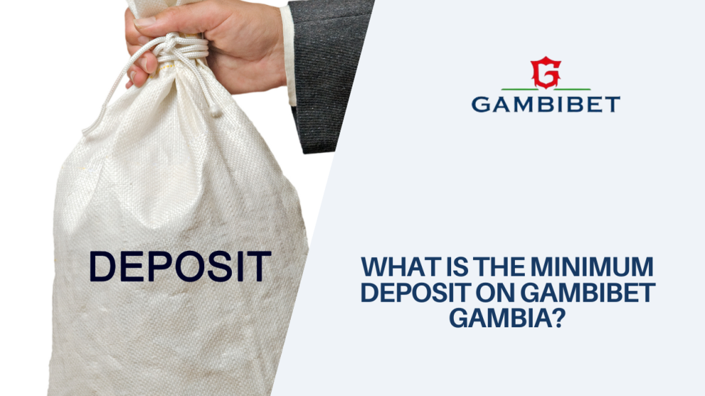What is the minimum deposit on Gambibet Gambia?